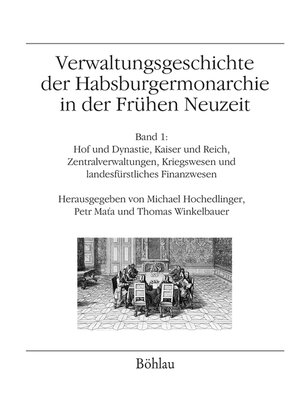 cover image of Verwaltungsgeschichte der Habsburgermonarchie in der Frühen Neuzeit